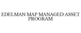 EDELMAN MAP MANAGED ASSET PROGRAM trademark