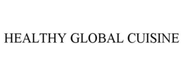 HEALTHY GLOBAL CUISINE trademark