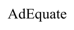 ADEQUATE trademark