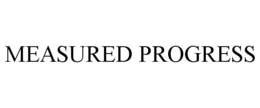 MEASURED PROGRESS trademark
