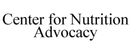 CENTER FOR NUTRITION ADVOCACY trademark