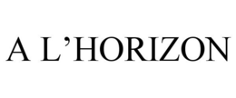 A L'HORIZON trademark