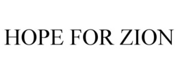 HOPE FOR ZION trademark