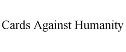 CARDS AGAINST HUMANITY trademark