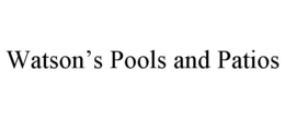 WATSON'S POOLS AND PATIOS trademark