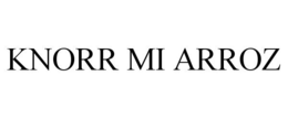KNORR MI ARROZ trademark