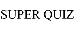 SUPER QUIZ trademark