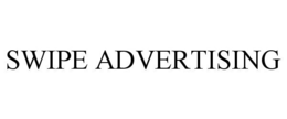 SWIPE ADVERTISING trademark