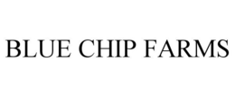 BLUE CHIP FARMS trademark