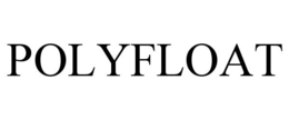 POLYFLOAT trademark