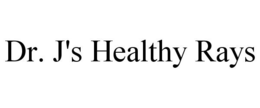 DR. J'S HEALTHY RAYS trademark