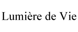 LUMIÈRE DE VIE trademark