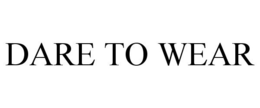 DARE TO WEAR trademark