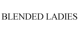 BLENDED LADIES trademark