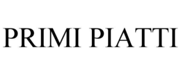 PRIMI PIATTI trademark