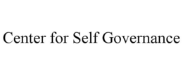 CENTER FOR SELF GOVERNANCE trademark