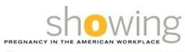 SHOWING - PREGNANCY IN THE AMERICAN WORKPLACE trademark