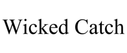 WICKED CATCH trademark