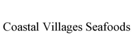 COASTAL VILLAGES SEAFOODS trademark