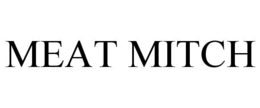 MEAT MITCH trademark
