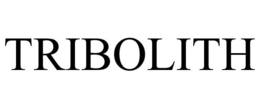TRIBOLITH trademark
