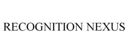 RECOGNITION NEXUS trademark