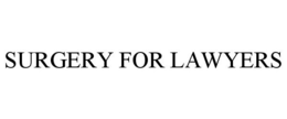 SURGERY FOR LAWYERS trademark