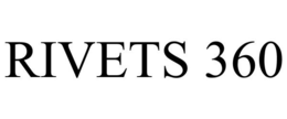 RIVETS 360 trademark