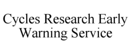 CYCLES RESEARCH EARLY WARNING SERVICE trademark