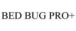 BED BUG PRO+ trademark