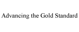 ADVANCING THE GOLD STANDARD trademark