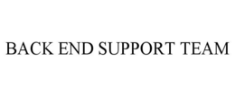 BACK END SUPPORT TEAM trademark