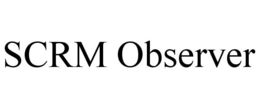 SCRM OBSERVER trademark