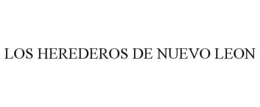 LOS HEREDEROS DE NUEVO LEON trademark
