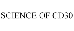 SCIENCE OF CD30 trademark