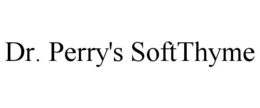 DR. PERRY'S SOFTTHYME trademark