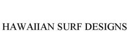 HAWAIIAN SURF DESIGNS trademark