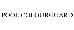 POOL COLOURGUARD trademark