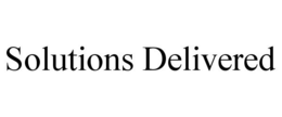 SOLUTIONS DELIVERED trademark