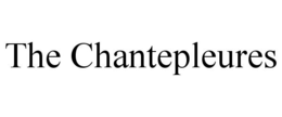 THE CHANTEPLEURES trademark
