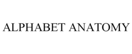 ALPHABET ANATOMY trademark