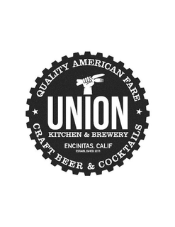 UNION KITCHEN & BREWERY ENCINITAS, CALIFESTABLISHED 2011 QUALITY AMERICAN FARE AND CRAFT BEER & COCKTAILS trademark