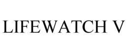 LIFEWATCH V trademark