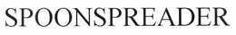 SPOON SPREADER trademark