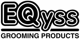 EQYSS GROOMING PRODUCTS trademark