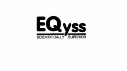 EQYSS SCIENTIFICALLY SUPERIOR trademark