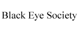 BLACK EYE SOCIETY trademark