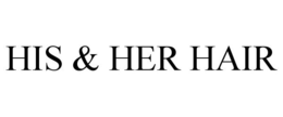 HIS & HER HAIR trademark