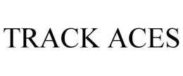 TRACK ACES trademark