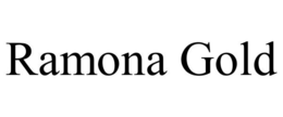 RAMONA GOLD trademark
